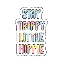 Stay Trippy Little Hippie Tie Dye Sticker