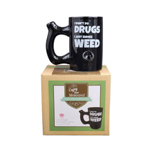 I don't do drugs, I just smoke weed Mug